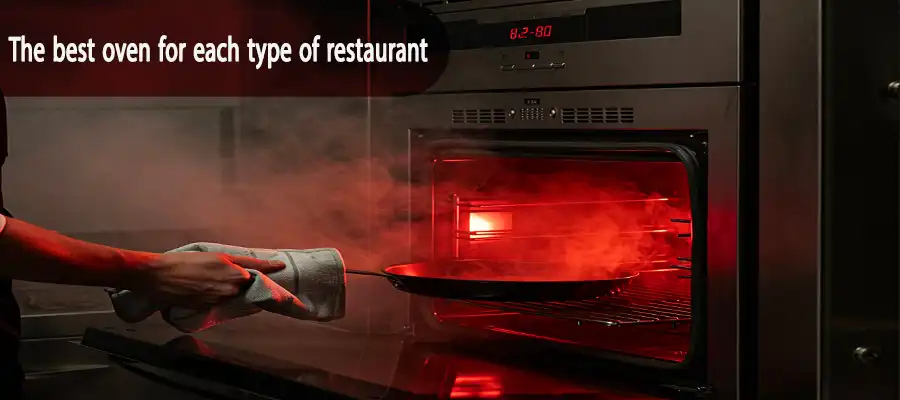 Best Oven According to Restaurant Type